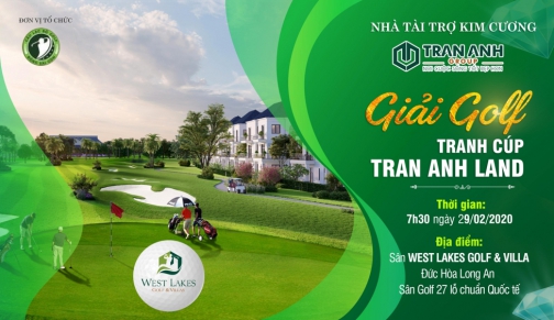 GIẢI GOLF TRANH CUP TRẦN ANH LAND 