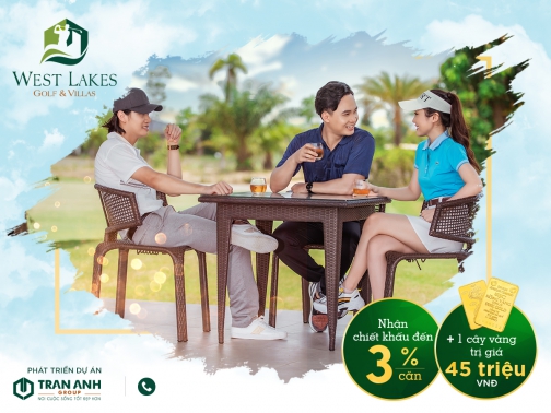 CHIẾT KHẤU LỚN CÙNG KHÔNG GIAN SỐNG CHUẨN GU HIỆN ĐẠI TẠI ĐÔ THỊ SÂN GOLF WEST LAKES